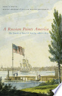 A Russian paints America : the travels of Pavel P. Svinʹin, 1811-1813 /