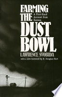 Farming the dust bowl : a first-hand account from Kansas / Lawrence Svobida ; foreword by R. Douglas Hurt.