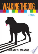 Walking the dog : a novel /