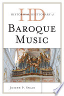 Historical dictionary of baroque music /