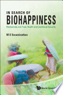 In search of biohappiness : biodiversity and food, health and livelihood security /