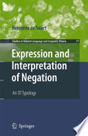 Expression and interpretation of negation : an OT typology / Henriëtte de Swart.