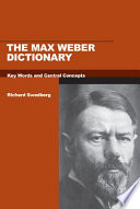 The Max Weber dictionary : key words and central concepts /