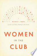 Women in the club : gender and policy making in the Senate /