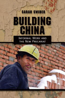 Building China : informal work and the new precariat /