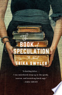 The book of speculation : a novel / Erika Swyler ; with illustrations by the author.