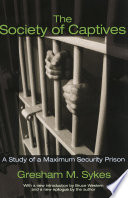 The society of captives a study of a maximum security prison /