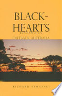 Blackhearts : ecology in outback Australia / Richard Symanski.