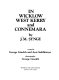 In Wicklow, West Kerry, and Connemara / by J. M. Synge ; essays by George Gmelch and Ann Saddlemyer ; photography, George Gmelch.