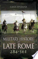 Military history of late Rome 284-361 /