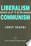 Liberalism After Communism The Implications of the 1993 Elections to the Federal Assembly /