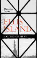 Ellis Island : a people's history /