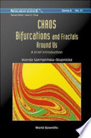 Chaos bifurcations and fractals around us : a brief introduction /