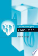 Understanding the consumer / Isabelle Szmigin.