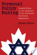 Personal policy making : Canada's role in the adoption of the Palestine partition resolution /