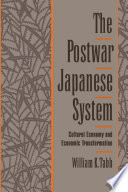 The postwar Japanese system : cultural economy and economic transformation / William K. Tabb.