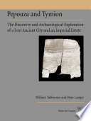 Pepouza and Tymion : the discovery and archaeological exploration of a lost ancient city and an imperial estate / by William Tabbernee and Peter Lampe.