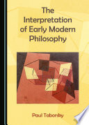 The interpretation of early modern philosophy /