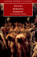 Agricola ; and Germany / Tacitus ; translated with an introduction and notes by Anthony R. Birley.