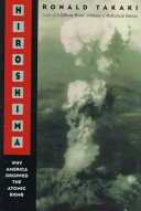 Hiroshima : why America dropped the atomic bomb /