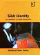 Sikh identity : an exploration of groups among Sikhs /