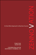 Zennovation an East-West approach to business success /