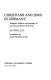 Christians and Jews in Germany : religion, politics, and ideology in the Second Reich, 1870-1914 / by Uriel Tal ; translated by Noah Jonathan Jacobs.