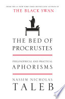 The bed of Procrustes : philosophical and practical aphorisms /