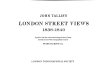 John Tallis's London street views, 1838-1840 : together with the revised and enlarged views of 1847 /