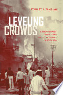 Leveling crowds : ethnonationalist conflicts and collective violence in South Asia /