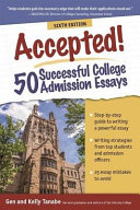 Accepted! 50 successful college admission essays /