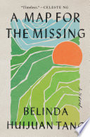 A map for the missing / Belinda Huijuan Tang.