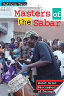 Masters of the sabar : Wolof griot percussionists of Senegal /