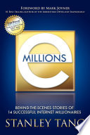 EMillions : behind-the-scenes stories of 14 successful internet millionaires / Stanley Tang ; [foreword by Mark Joyner].