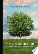 Environmental attitudes and awareness : a psychosocial perspective /