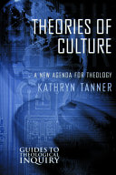Theories of culture : a new agenda for theology /
