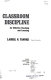 Classroom discipline for effective teaching and learning / Laurel N. Tanner.