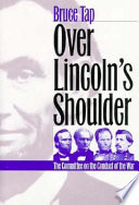 Over Lincoln's shoulder : the Committee on the Conduct of the War /