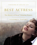 Best actress : the history of Oscar-winning women /