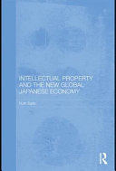 Intellectual property and the new global Japanese economy / Ruth Taplin.