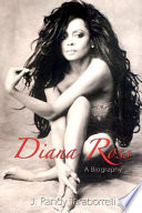 Diana Ross : an unauthorized biography / J. Randy Taraborrelli.