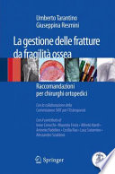 La gestione delle fratture da fragilità ossea : Raccomandazioni per chirurghi ortopedici /