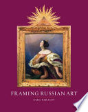 Framing Russian art from early icons to Malevich /