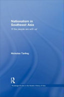 Nationalism in Southeast Asia : 'if the people are with us' /