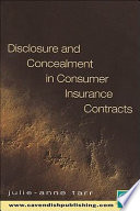 Disclosure and concealment in consumer insurance contracts /