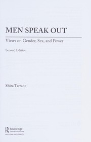 Men speak out views on gender, sex, and power / Shira Tarrant.