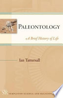 Paleontology a brief history of life / Ian Tattersall.