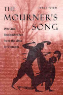 The mourner's song : war and remembrance from The Iliad to Vietnam /