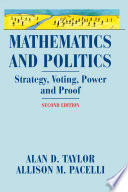 Mathematics and politics : strategy, voting, power and proof /