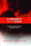A minority and the state : Travellers in Britain in the twentieth century /